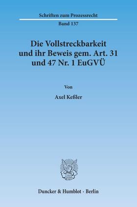 Keßler | Die Vollstreckbarkeit und ihr Beweis gem. Art. 31 und 47 Nr. 1 EuGVÜ. | Buch | sack.de