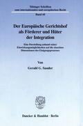 Sander |  Der Europäische Gerichtshof als Förderer und Hüter der Integration. | Buch |  Sack Fachmedien