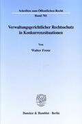Frenz |  Frenz, W: Verwaltungsgerichtlicher Rechtsschutz | Buch |  Sack Fachmedien