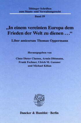 Classen / Fechner / Dittmann | »In einem vereinten Europa dem Frieden der Welt zu dienen ...«. | Buch | sack.de