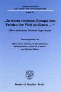 Classen / Dittmann / Fechner |  "In einem vereinten Europa dem Frieden der Welt zu dienen ...". | Buch |  Sack Fachmedien