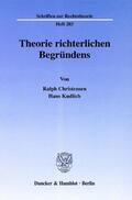 Christensen / Kudlich |  Theorie richterlichen Begründens. | Buch |  Sack Fachmedien