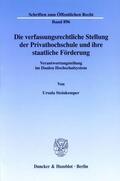 Steinkemper |  Die verfassungsrechtliche Stellung der Privathochschule und ihre staatliche Förderung. | Buch |  Sack Fachmedien