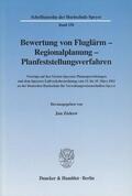 Ziekow |  Bewertung von Fluglärm - Regionalplanung - Planfeststellungsverfahren. | Buch |  Sack Fachmedien