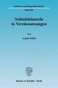 Kölbl |  Schiedsklauseln in Vereinssatzungen. | Buch |  Sack Fachmedien