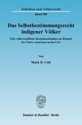 Cole |  Das Selbstbestimmungsrecht indigener Völker | Buch |  Sack Fachmedien