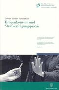 Schäfer / Paoli |  Schäfer, C: Drogenkonsum und Strafverfolgungspraxis | Buch |  Sack Fachmedien