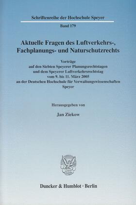 Ziekow | Aktuelle Fragen des Luftverkehrs-, Fachplanungs- und Naturschutzrechts | Buch | sack.de