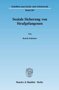 Schirmer |  Soziale Sicherung von Strafgefangenen | Buch |  Sack Fachmedien