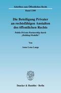 Lange |  Die Beteiligung Privater an rechtsfähigen Anstalten des öffentlichen Rechts. | Buch |  Sack Fachmedien