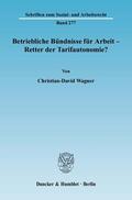 Wagner |  Betriebliche Bündnisse für Arbeit - Retter der Tarifautonomie? | Buch |  Sack Fachmedien