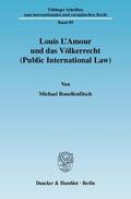 Ronellenfitsch |  Louis L'Amour und das Völkerrecht (Public International Law) | Buch |  Sack Fachmedien