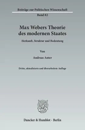 Anter |  Max Webers Theorie des modernen Staates | Buch |  Sack Fachmedien