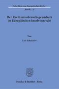 Schneider |  Der Rechtsmissbrauchsgrundsatz im Europäischen Insolvenzrecht | Buch |  Sack Fachmedien