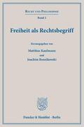 Kaufmann / Renzikowski |  Freiheit als Rechtsbegriff | Buch |  Sack Fachmedien