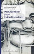 Münch |  Meinungsfreiheit gegen Political Correctness. | Buch |  Sack Fachmedien