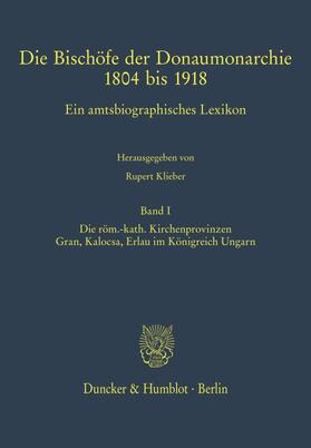 Klieber | Bischöfe der Donaumonarchie 1804 bis 1918. | Buch | sack.de