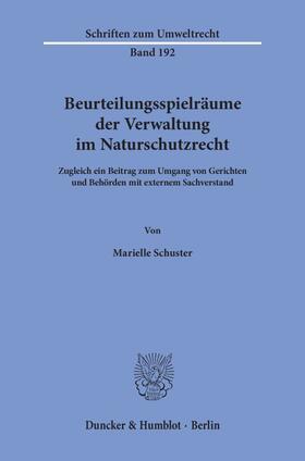 Schuster | Beurteilungsspielräume der Verwaltung im Naturschutzrecht. | Buch | sack.de