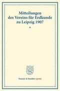  Mitteilungen des Vereins für Erdkunde zu Leipzig 1907. | Buch |  Sack Fachmedien