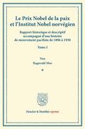 Moe |  Le Prix Nobel de la paix et l'Institut Nobel norvégien.. Bd.1 | Buch |  Sack Fachmedien