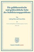 Mises / Lederer / Klein |  Die geldtheoretische und geldrechtliche Seite des Stabilisierungsproblems | Buch |  Sack Fachmedien