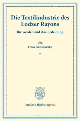 Bielschowsky | Die Textilindustrie des Lodzer Rayons. | Buch | sack.de