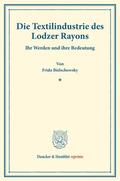 Bielschowsky |  Die Textilindustrie des Lodzer Rayons. | Buch |  Sack Fachmedien