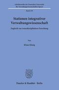 König |  Stationen integrativer Verwaltungswissenschaft. | Buch |  Sack Fachmedien