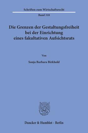 Birkhold | Birkhold, S: Grenzen der Gestaltungsfreiheit bei der Einrich | Buch | sack.de