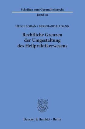 Hadank / Sodan | Rechtliche Grenzen der Umgestaltung des Heilpraktikerwesens. | Buch | sack.de