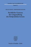 Hadank / Sodan |  Rechtliche Grenzen der Umgestaltung des Heilpraktikerwesens. | Buch |  Sack Fachmedien
