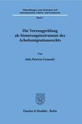 Uznanski |  Die Vorrangprüfung als Steuerungsinstrument des Arbeitsmigrationsrechts. | Buch |  Sack Fachmedien