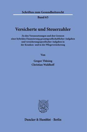 Thüsing / Waldhoff | Versicherte und Steuerzahler. | Buch | sack.de