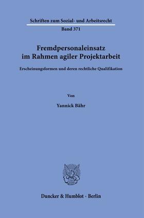 Bähr | Fremdpersonaleinsatz im Rahmen agiler Projektarbeit. | Buch | sack.de