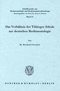 Dombek |  Das Verhältnis der Tübinger Schule zur deutschen Rechtssoziologie. | eBook | Sack Fachmedien