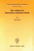 Kieß |  Die confusio im klassischen römischen Recht. | eBook | Sack Fachmedien