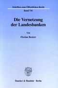 Becker |  Die Vernetzung der Landesbanken. | eBook | Sack Fachmedien