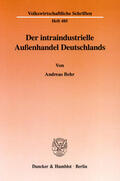 Behr |  Der intraindustrielle Außenhandel Deutschlands | eBook | Sack Fachmedien
