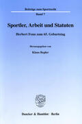 Bepler / Ebeling |  Sportler, Arbeit und Statuten | eBook | Sack Fachmedien