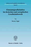 Nägel |  Einmanngesellschaften im deutschen und europäischen Gesellschaftsrecht | eBook | Sack Fachmedien