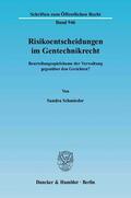 Schmieder |  Risikoentscheidungen im Gentechnikrecht | eBook | Sack Fachmedien