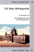 Kern / Schmidt-Recla |  125 Jahre Reichsgericht | eBook | Sack Fachmedien