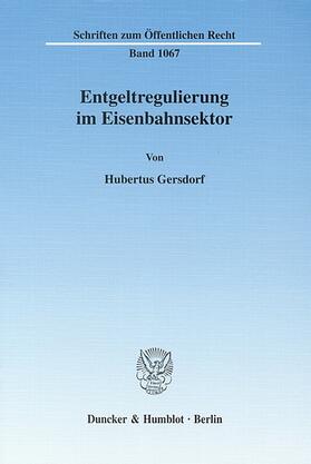 Gersdorf | Entgeltregulierung im Eisenbahnsektor | E-Book | sack.de