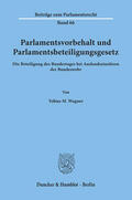 Wagner |  Parlamentsvorbehalt und Parlamentsbeteiligungsgesetz | eBook | Sack Fachmedien