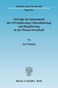 Freigang |  Verträge als Instrumente der Privatisierung, Liberalisierung und Regulierung in der Wasserwirtschaft. | eBook | Sack Fachmedien