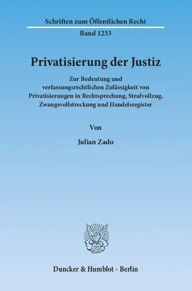 Zado |  Privatisierung der Justiz | eBook | Sack Fachmedien