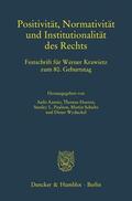 Aarnio / Schulte / Hoeren |  Positivität, Normativität und Institutionalität des Rechts | eBook | Sack Fachmedien