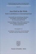 Delbrück / Arnauld / Heinz |  Aus Kiel in die Welt: Kiel's Contribution to International Law | eBook | Sack Fachmedien