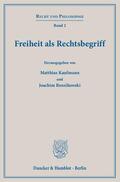 Kaufmann / Renzikowski |  Freiheit als Rechtsbegriff | eBook | Sack Fachmedien