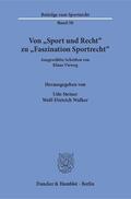 Vieweg / Steiner / Walker |  Von »Sport und Recht« zu »Faszination Sportrecht« | eBook | Sack Fachmedien